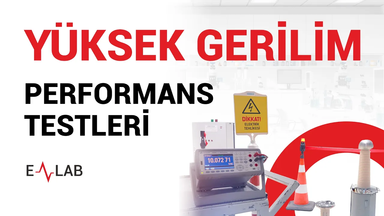 Yüksek Gerilim Performans Testleri: Elektrik Güvenliği ve Ekipman Performansı İçin Kritik Bir Adım